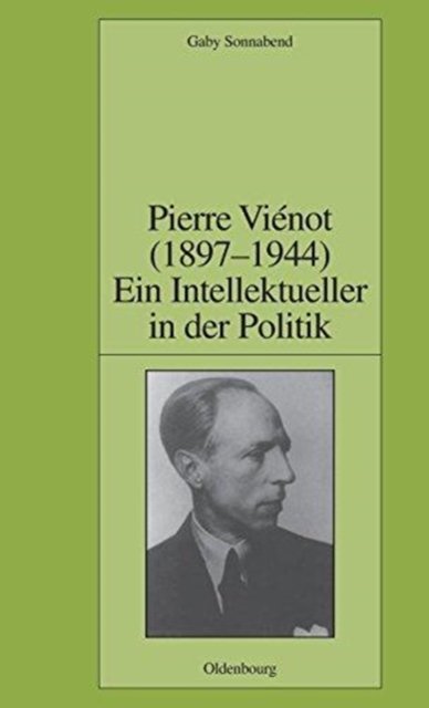 Pierre Viénot (1897-1944): Ein Intellektueller in der Politik