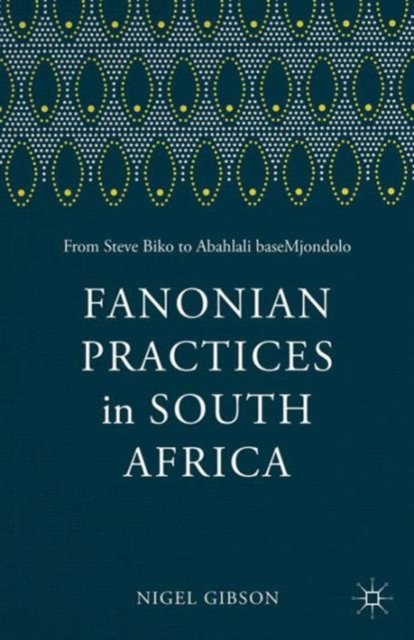 Fanonian Practices in South Africa