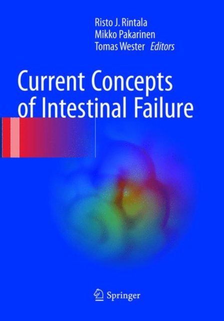Current Concepts of Intestinal Failure