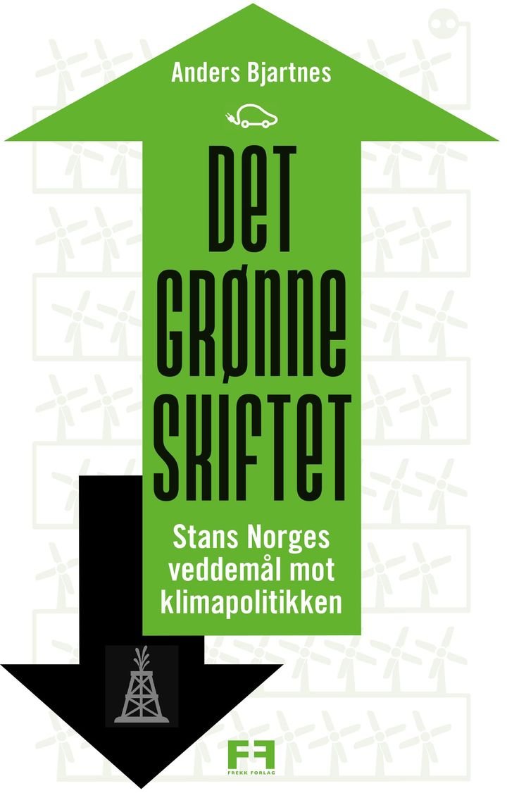 Det grønne skiftet - stans Norges veddemål mot klimapolitikken