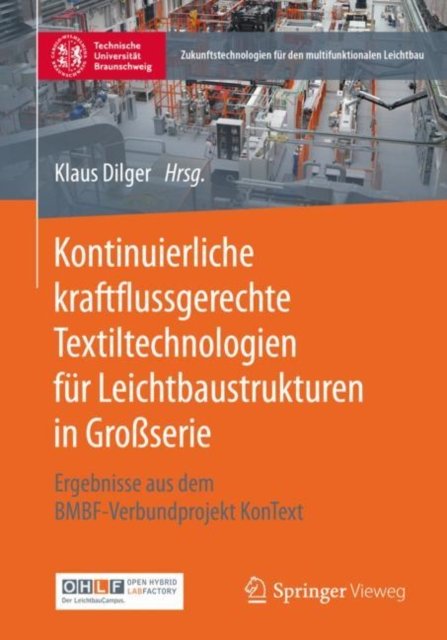 Kontinuierliche kraftflussgerechte Textiltechnologien fur Leichtbaustrukturen in Großserie
