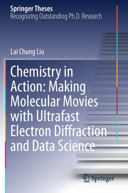 Chemistry in Action: Making Molecular Movies with Ultrafast Electron Diffraction and Data Science