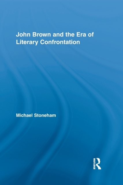 John Brown and the Era of Literary Confrontation