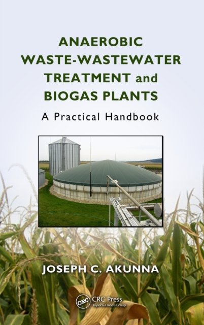 Anaerobic Waste-Wastewater Treatment and Biogas Plants