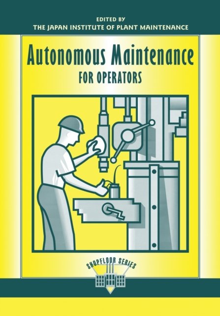 Autonomous Maintenance for Operators