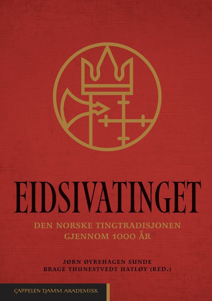 Eidsivatinget - den norske tingtradisjonen gjennom 1000 år