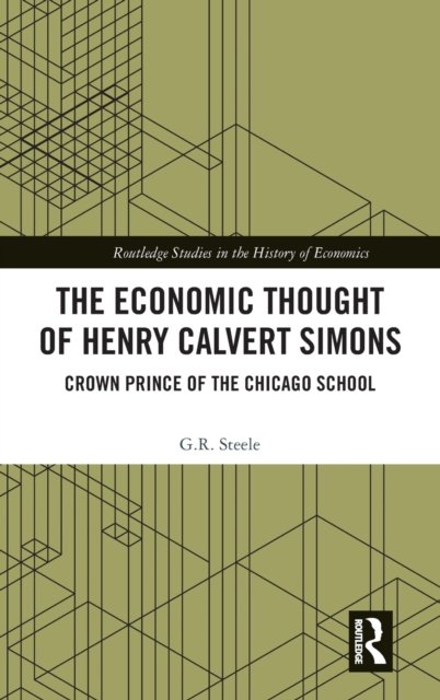 The Economic Thought of Henry Calvert Simons