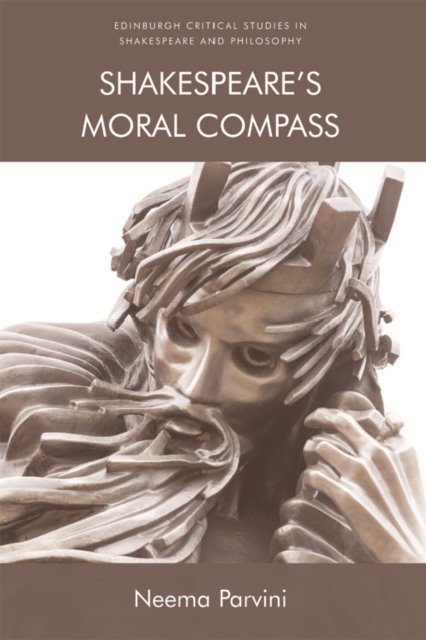 Shakespeare''s Moral Compass