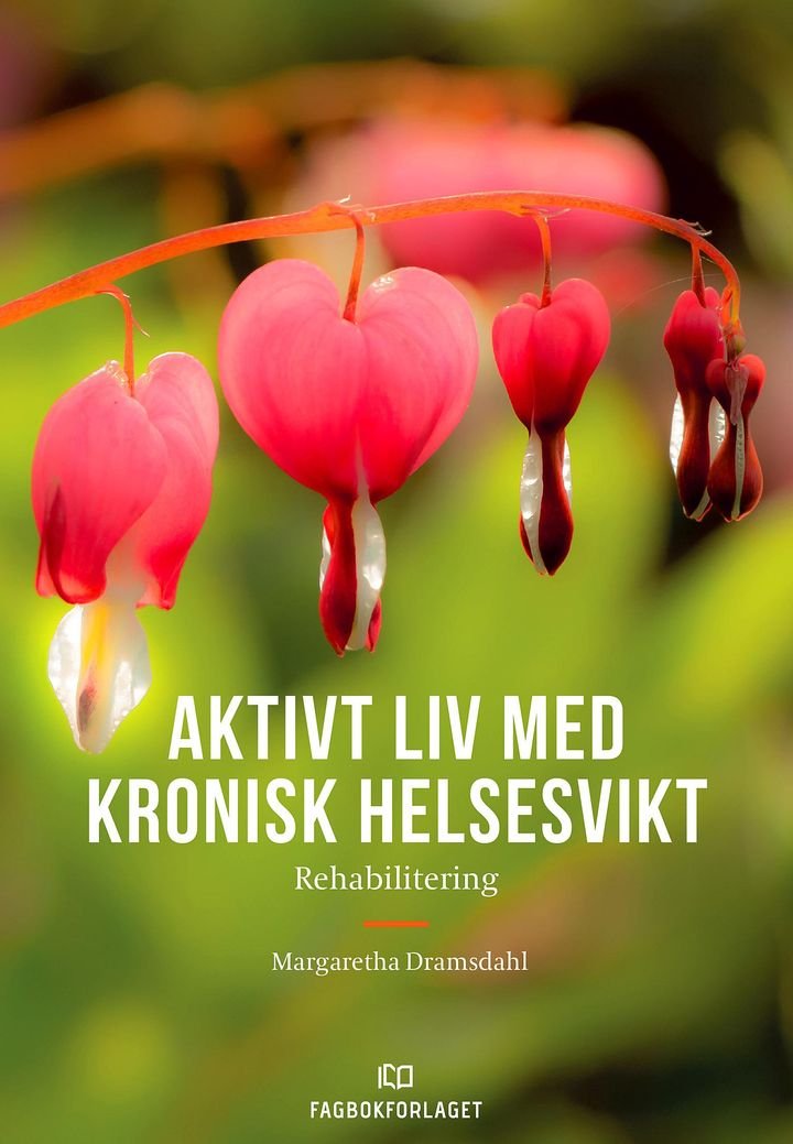 Aktivt liv med kronisk helsesvikt - rehabilitering