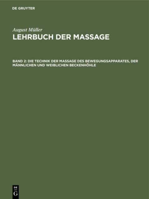 Die Technik Der Massage Des Bewegungsapparates, Der Mannlichen Und Weiblichen Beckenhohle