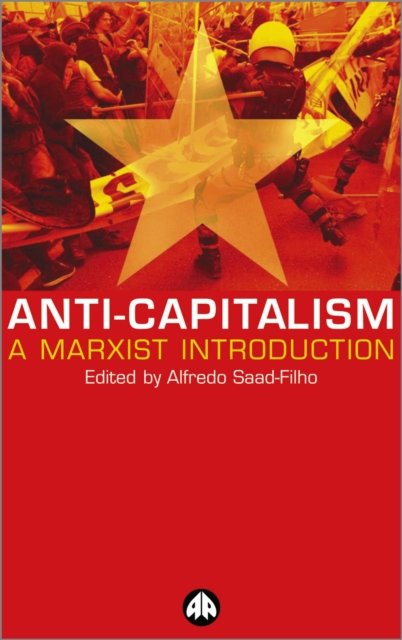 Anti–Capitalism – A Marxist Introduction