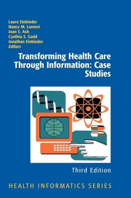 Transforming Health Care Through Information