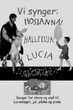 Vi synger: Hosianna! Halleluja! Lucia Gloria!