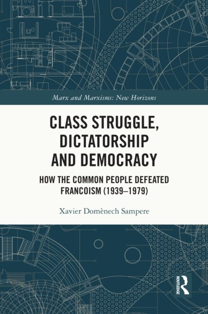 Class Struggle, Dictatorship and Democracy