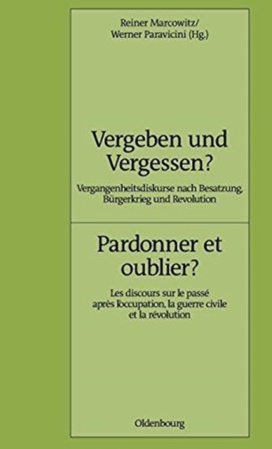 Vergeben Und Vergessen? Pardonner Et Oublier?