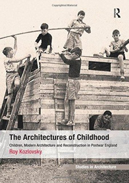 The Architectures of Childhood