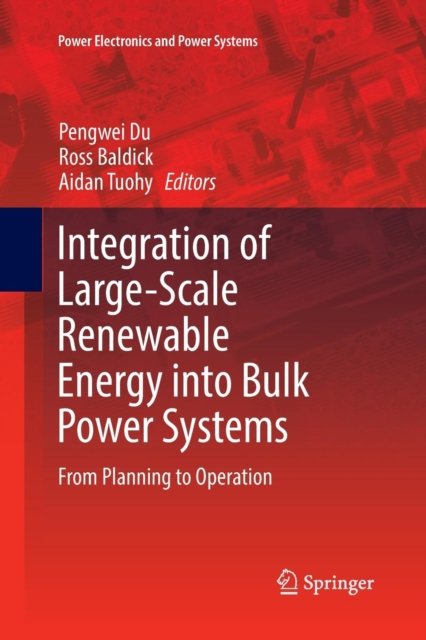 Integration of Large-Scale Renewable Energy into Bulk Power Systems