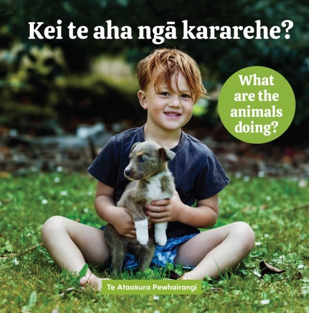 Kei te aha nga Kararehe? / What Are the Animals Doing?