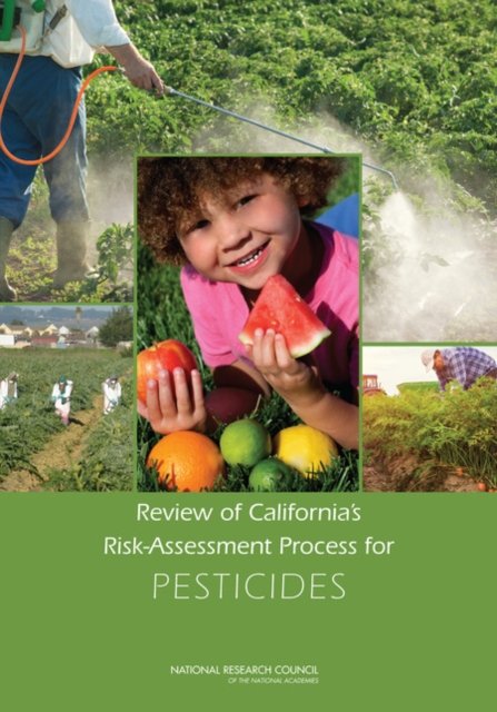 Review of California''s Risk-Assessment Process for Pesticides