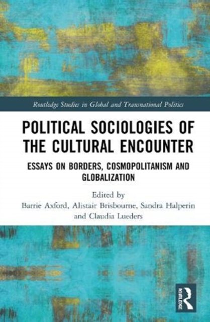 Political Sociologies of the Cultural Encounter