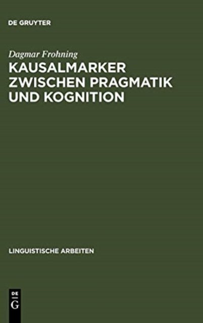 Kausalmarker zwischen Pragmatik und Kognition