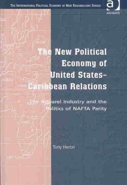 The New Political Economy of United States-Caribbean Relations
