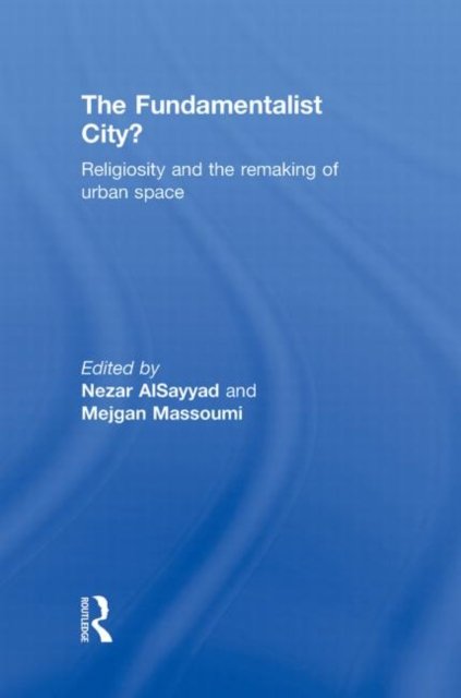 The Fundamentalist City?