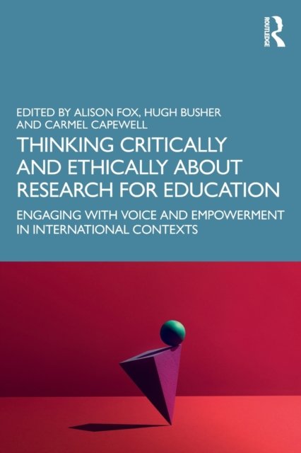 Thinking Critically and Ethically about Research for Education
