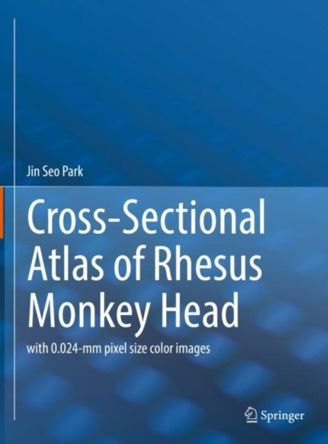 Cross-Sectional Atlas of the Rhesus Monkey Head
