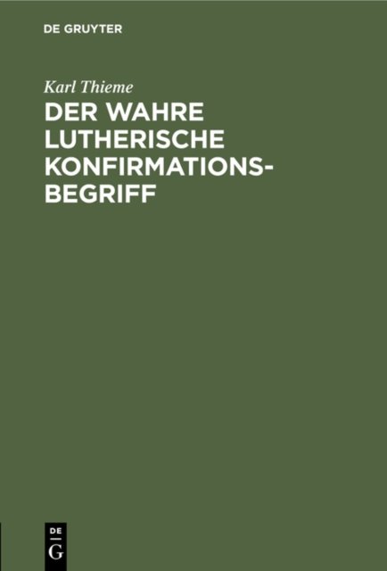 Der Wahre Lutherische Konfirmationsbegriff
