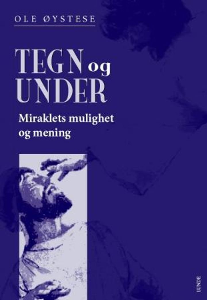 Tegn og under - miraklets mulighet og mening