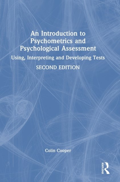 An Introduction to Psychometrics and Psychological Assessment