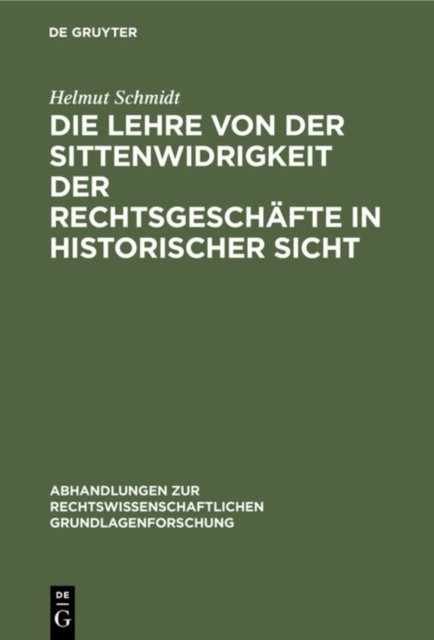 Lehre von der Sittenwidrigkeit der Rechtsgeschäfte in historischer Sicht