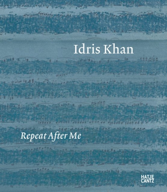 Idris Khan: Repeat After Me