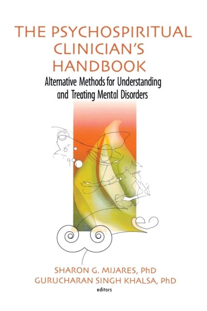 The Psychospiritual Clinician''s Handbook