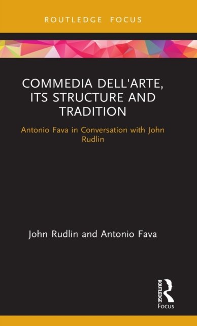 Commedia dell''Arte, its Structure and Tradition