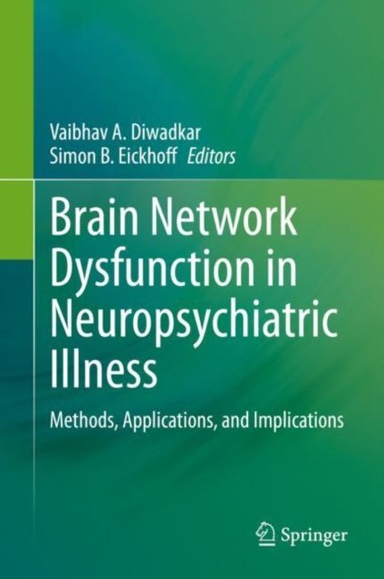 Brain Network Dysfunction in Neuropsychiatric Illness