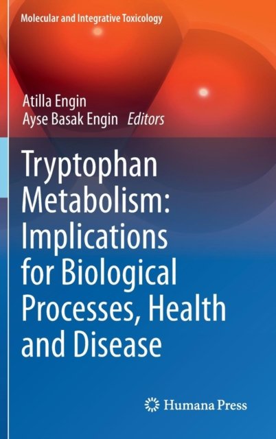 Tryptophan Metabolism: Implications for Biological Processes, Health and Disease