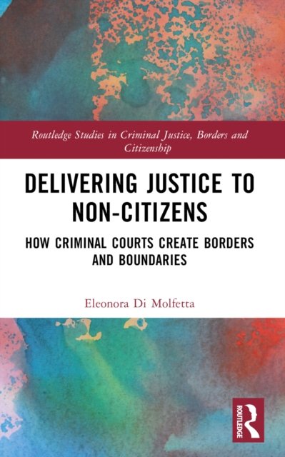 Delivering Justice to Non-Citizens