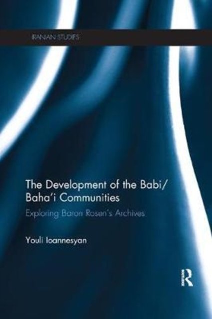 The Development of the Babi/Baha''i Communities