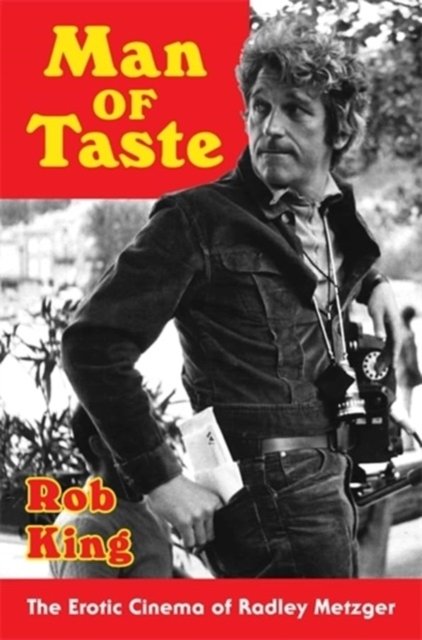 Man of Taste – The Erotic Cinema of Radley Metzger