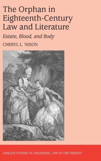 The Orphan in Eighteenth-Century Law and Literature