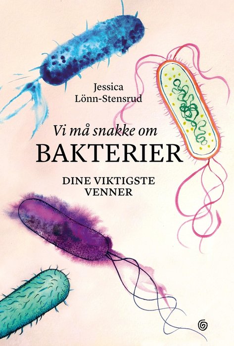 Vi må snakke om bakterier