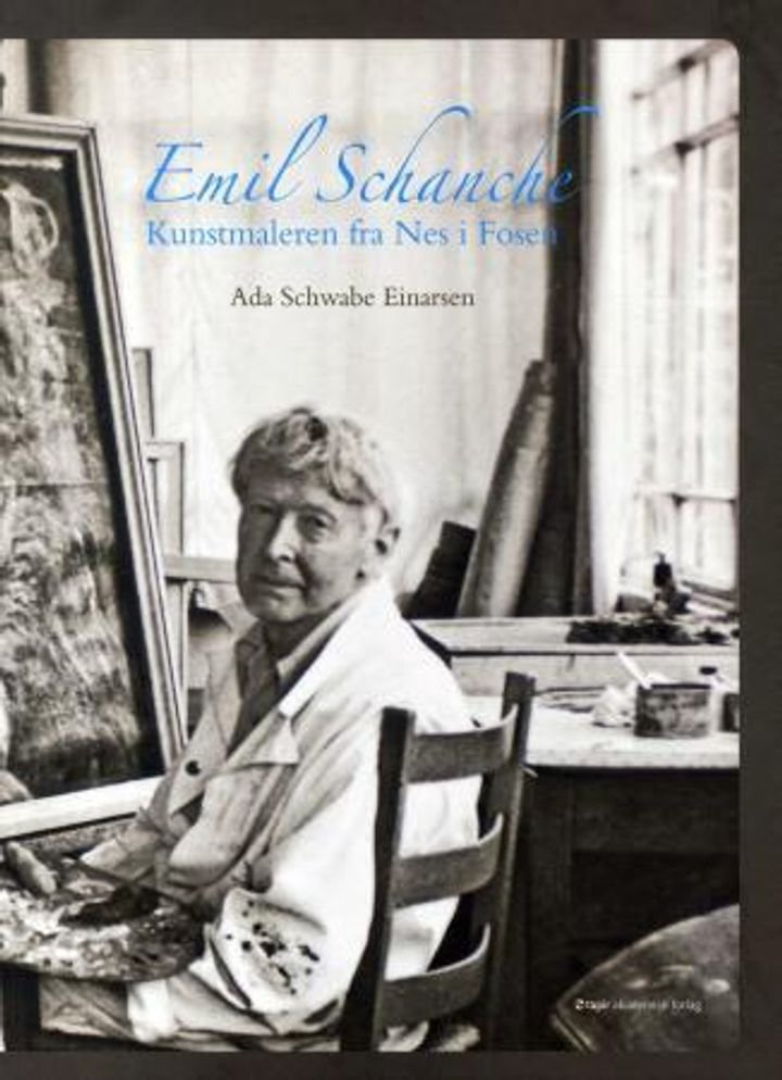 Emil Schanche - kunstmaleren fra Nes i Fosen