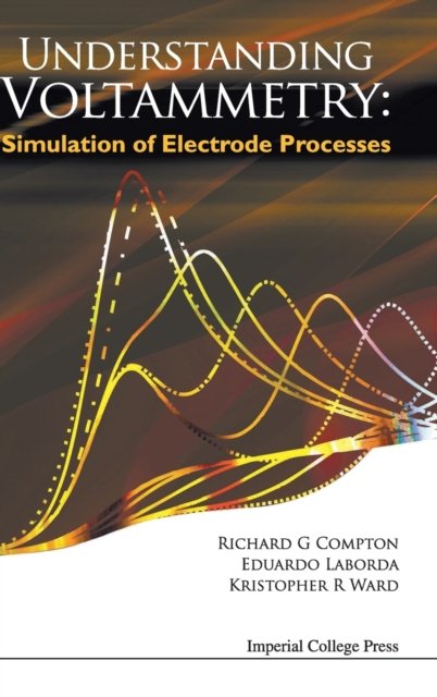 Understanding Voltammetry: Simulation Of Electrode Processes