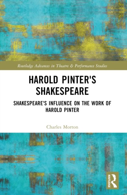 Harold Pinter''s Shakespeare