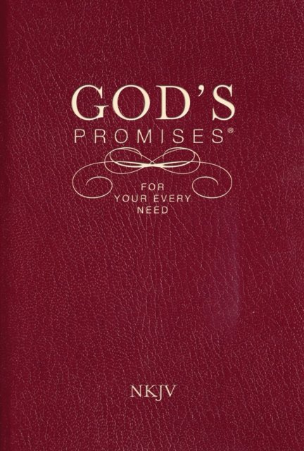 God''s Promises for Your Every Need, NKJV