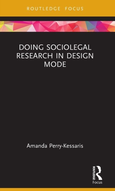 Doing Sociolegal Research in Design Mode