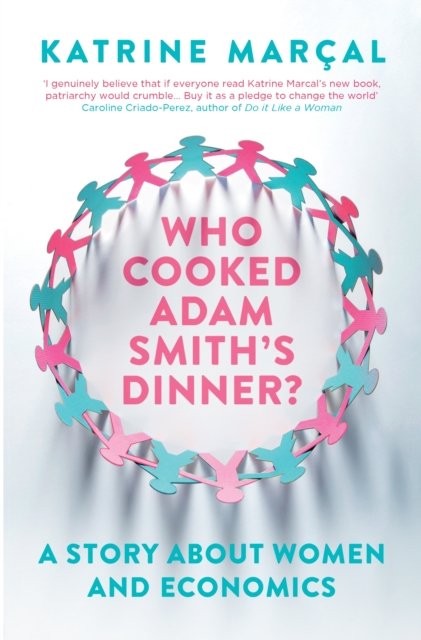 Who Cooked Adam Smith''s Dinner?