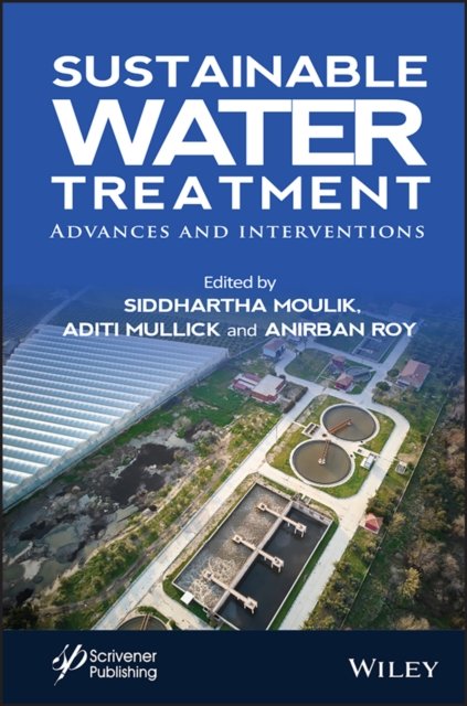 Sustainable Water Treatment: Advances and Technolo gical Interventions